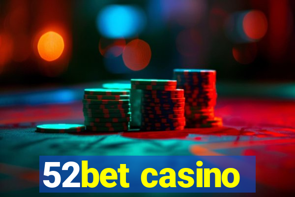 52bet casino